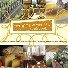 [ACCESS] [EPUB KINDLE PDF EBOOK] the girl & the fig cookbook: More than 100 Recipes f