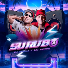 DJ Guuga e MC Pierre - Suruba