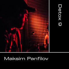 Detox № 9 - Maksim Panfilov