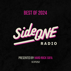 Side ONE Radio Show #252 (Best Of 2024): Presented By Hard Rock Sofa 25.12.24