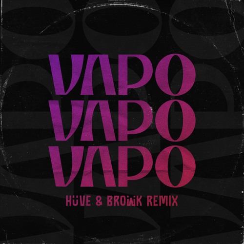 Hüve, Browk - Vapo (Remix)