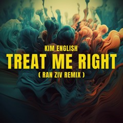 Kim English - Treat Me Right (Ran Ziv Remix)