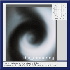 the_moodring w genyten + dj leroy - 22nd November 2024