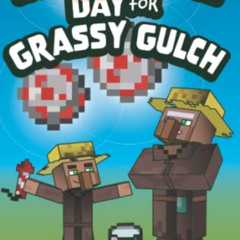 READ KINDLE 💑 Independence Day for Grassy Gulch: An Unofficial Minecraft Book (Holid