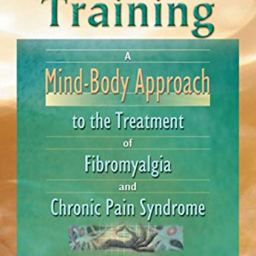 [ACCESS] PDF 📂 Autogenic Training: A Mind-Body Approach to the Treatment of Fibromya