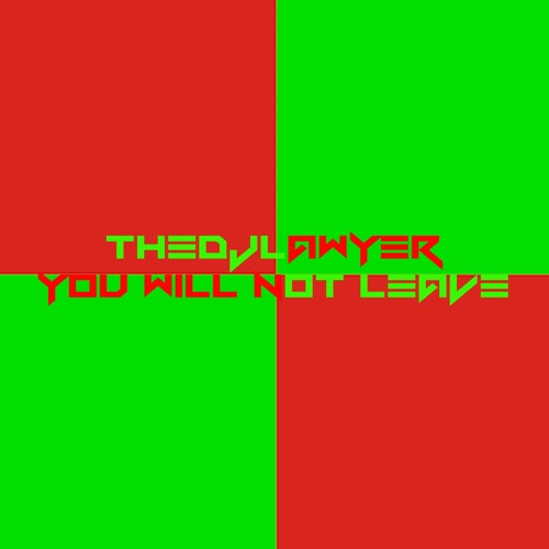You Will Not Leave