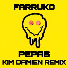 Farruko - Pepas (Kim Damien Remix) [Free DL]