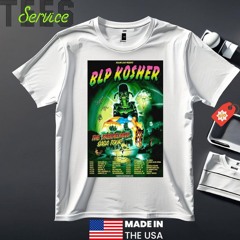 Nice Poster BLP Kosher The Dreidelman Saga Tour 24 Poster shirt