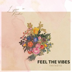feel the vibes