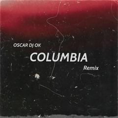 COLUMBIA - QUEVEDO, OSCAR DJ OK | REMIX CACHENGUE