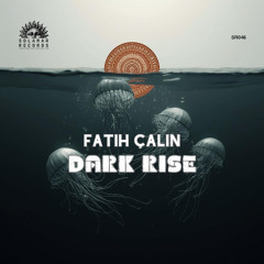 Fatih Çalın - Dark Rise [Solamar Records]