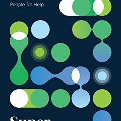 Read online Super Mentors: The Ordinary Person's Guide to Asking Extraordinary People for Help by  K