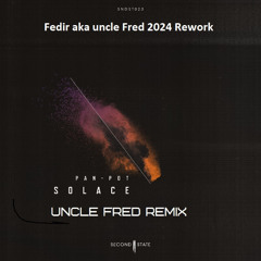 Pan-Pot - Solace (Fedir aka uncle Fred 2024 Remix)