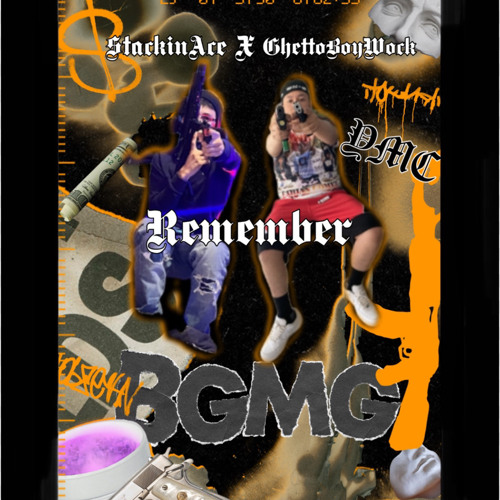 Remember - GhettoBoyWock X StackinAce