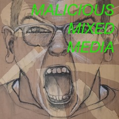 Malicious Mixed Media