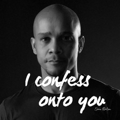 I Confess onto You