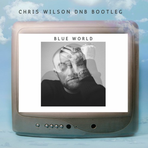 Mac Miller - Blue World - Liquid dnb Bootleg