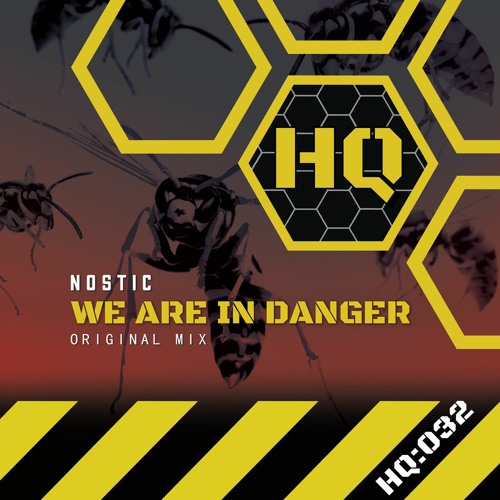 Nostic - "We Are In Danger" HQ:032