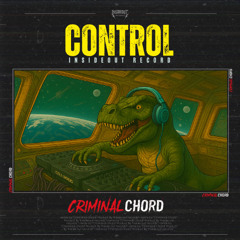 Criminal Chord - Control (Remix)