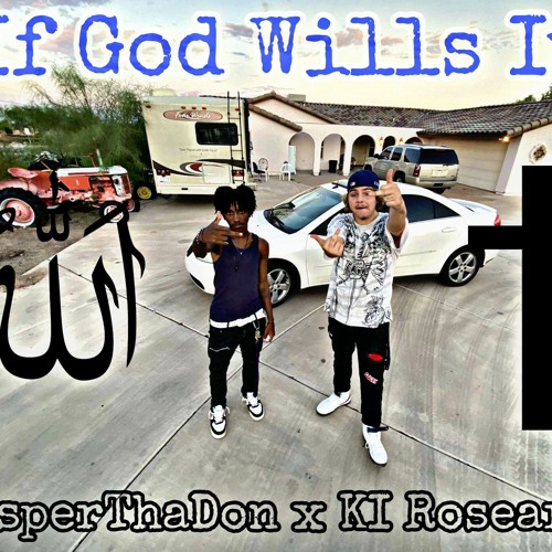 If God Wills It Ft. Taz