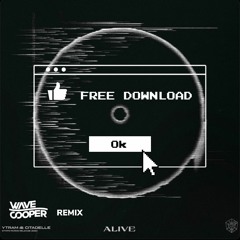 Ytram X Citadelle - Alive [Metro acapella](Wave Cooper Remix) [FREE DOWNLOAD]