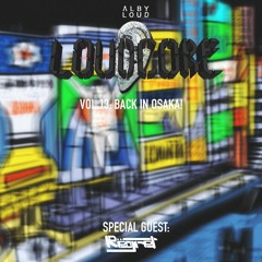 Alby Loud presents: Loudcore Mix Vol.13: Back In Osaka! [Special Guest: Regret]