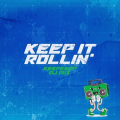 keep It Rollin' DJ MIX