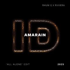 Amarain (RHUM G x RIVIIERA 'All Alone' ID by Rivoli Afro House Edit)