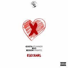 Costa Stunner - Escolhas (Feat. Edson Viriato & 3GO)