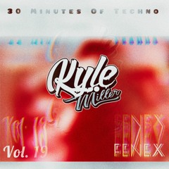 30 Minutes Of Techno Vol. 19 Ft. FENEX