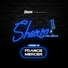 In The Booth 110 feat. Francis Mercier