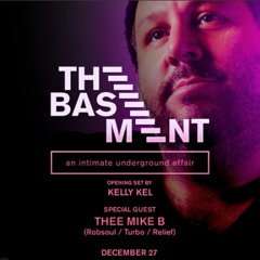 THEE MIKE B - LIVE AT THE BASEMENT - LA 12.27.25