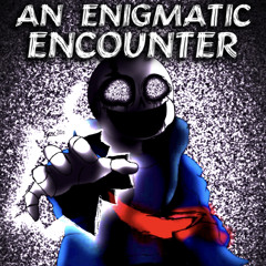 An Enigmatic Encounter
