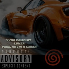 loner- Yvng Camelot PROD. AKVRI x EZRAH