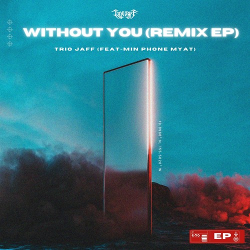 Trio Jaff & Min Phone Myat - Without You (WRGHT Remix)