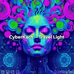 CyberKach - Travel Light [Hard Trance] #