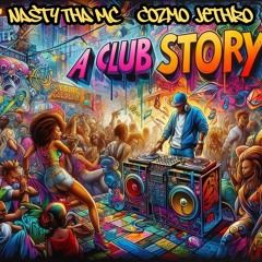 A Club Story (feat. Nasty Tha Mc)