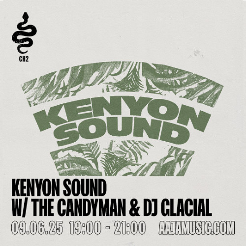 Kenyon Sound w/ The Candyman & DJ Glacial - Aaja channel 2 - 09 06 25