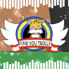 Noob - Funk You Trolls' [by punkett]