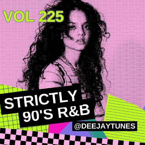 Vol 225 Strictly 90's R&B
