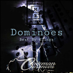 Dominoes (prod by : Slingz S.M.R.)