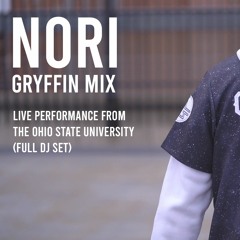 Gryffin Mix - Live from The Ohio State University (DJ Set by NORI)