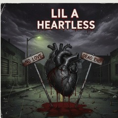 Lil A- heartless