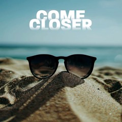 Come Closer - La Plage