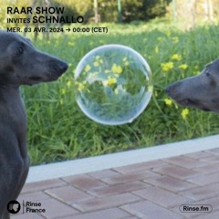 RAAR show invite Schnallo  - 06 Avril 2024