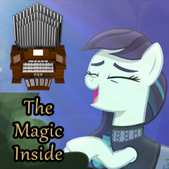 The Magic Inside (MLP FiM) Organ Cover