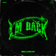 on I&#x27;M BACK [FREE DOWNLOAD]