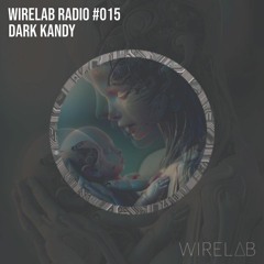 Wirelab Radio 015 Dark Kandy