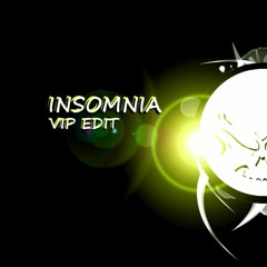 Insomnia  (Vip Edit)