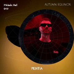 Melodic Hall Series #049 By Pentia (DNK🇩🇰)